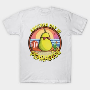 Another Day In Paradise (Pear-ADISE) T-Shirt